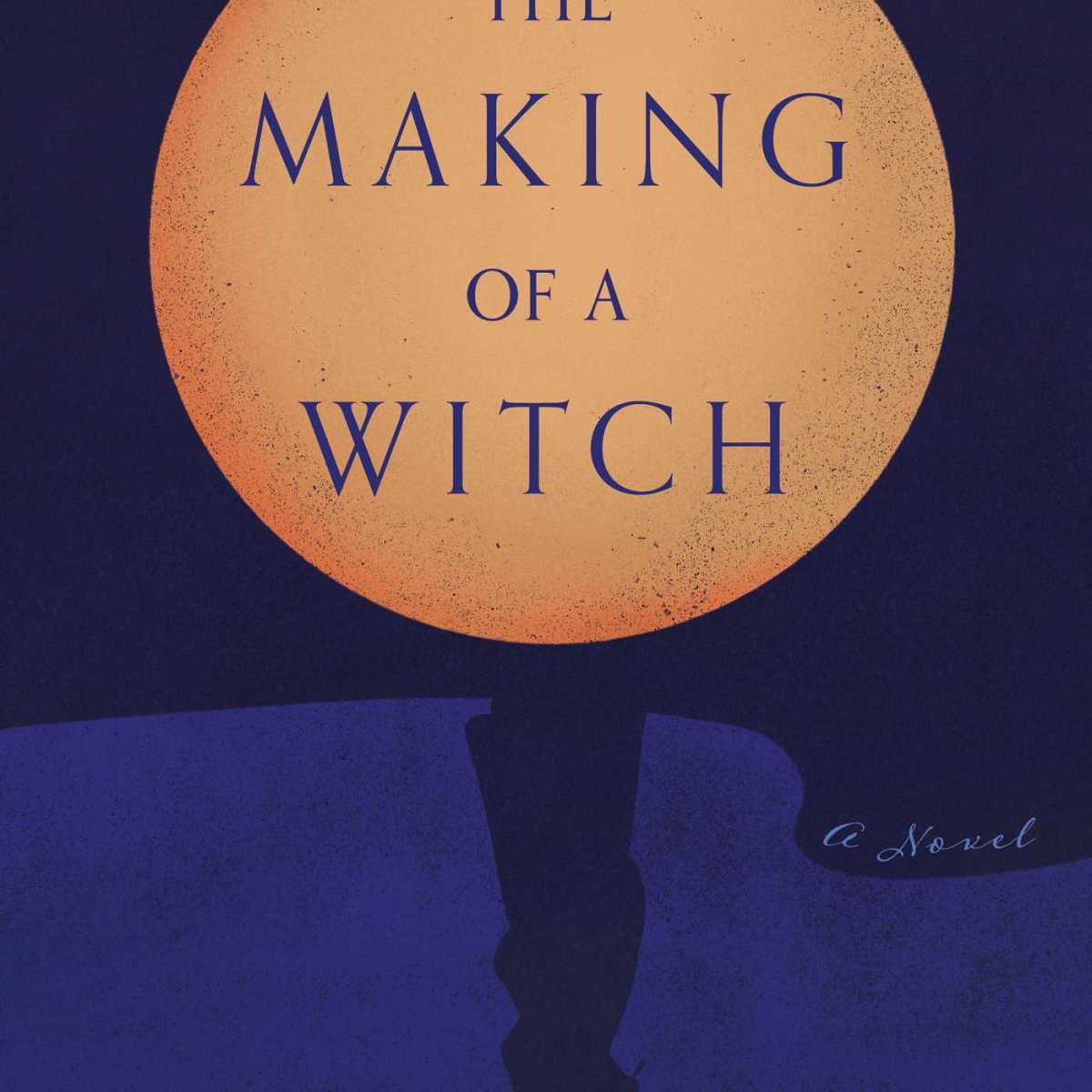 Review: The Making of a Witch by Judy&nbsp;Molland